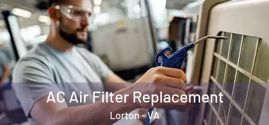  AC Air Filter Replacement Lorton - VA