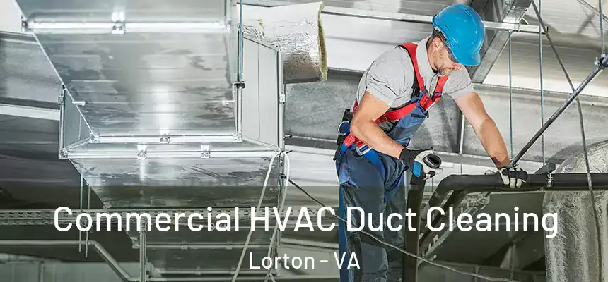  Commercial HVAC Duct Cleaning Lorton - VA