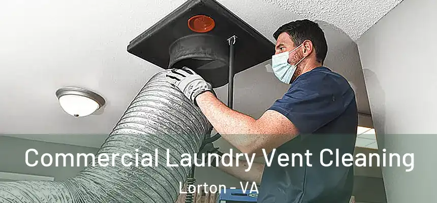  Commercial Laundry Vent Cleaning Lorton - VA