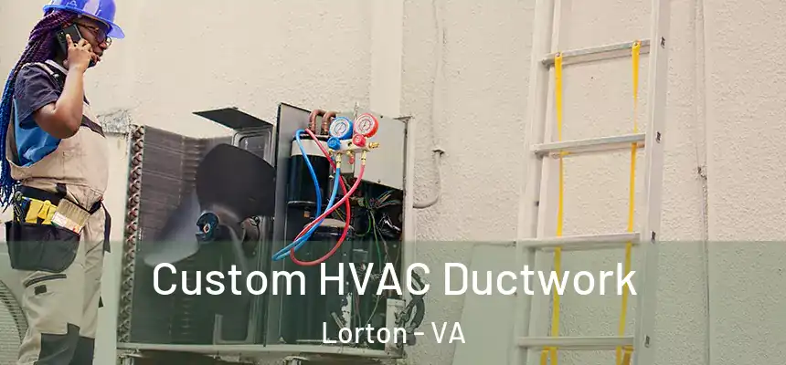  Custom HVAC Ductwork Lorton - VA