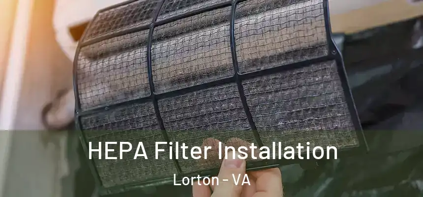  HEPA Filter Installation Lorton - VA