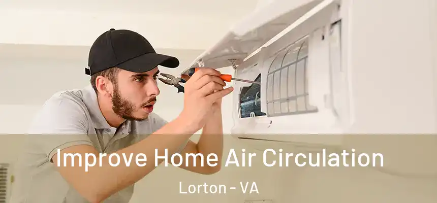  Improve Home Air Circulation Lorton - VA